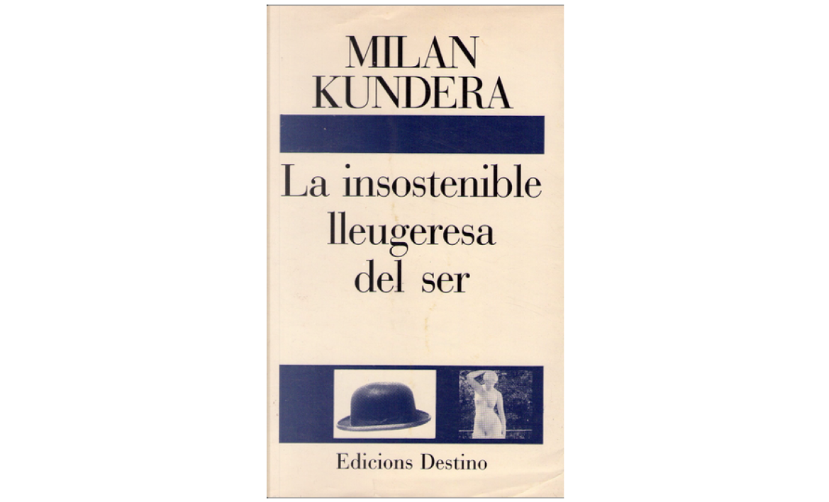 La insostenible lleugeresa del ser - llibre La insostenible lleugeresa del ser - llibre